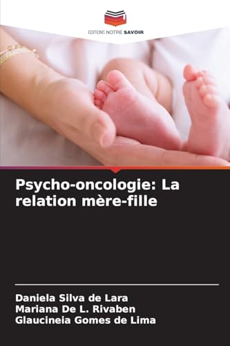 Psycho-oncologie: La relation mère-fille: DE