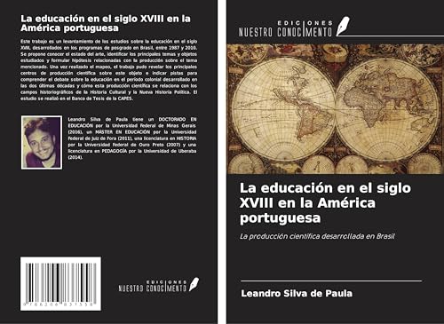 La educación en el siglo XVIII en la América portuguesa: La producción científica desarrollada en Brasil von Ediciones Nuestro Conocimiento