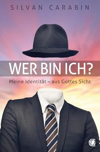 Wer bin ich?: Meine Identität – aus Gottes Sicht von GloryWorld-Medien