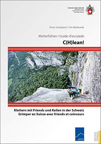 C(H)lean: Klettern mit Friends und Keilen in der Schweiz
