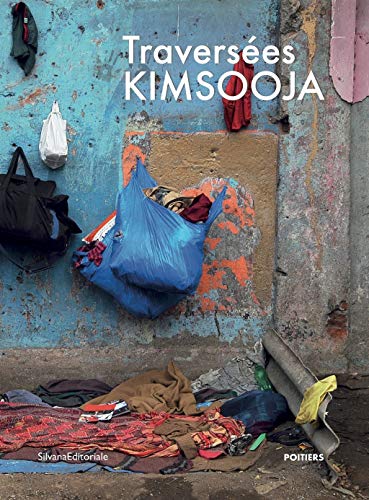 Traversées / Kimsooja: Identité, frontière, mémoire : trajectoires artistiques à Poitiers