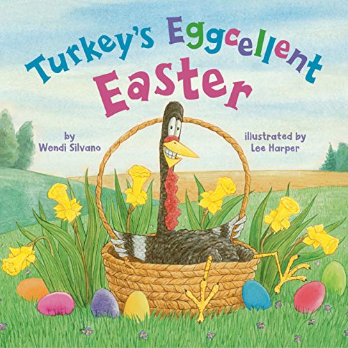 Turkey's Eggcellent Easter (Turkey Trouble, Band 4)