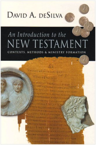 An Introduction To The New Testament: Contexts, Methods and Ministry Formation: Contexts, Methods & Ministry Formation von Apollos