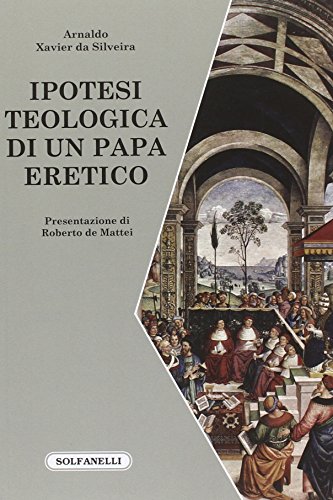 Ipotesi teologica di un papa eretico (Faretra) von Solfanelli