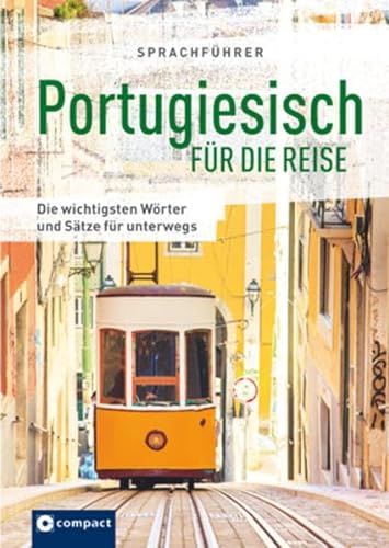 Sprachführer Portugiesisch für die Reise: Die wichtigsten Wörter und Sätze für unterwegs Mit Zeige-Wörterbuch (Sprachführer für die Reise)