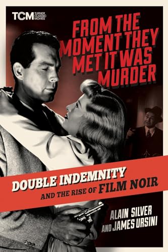 From the Moment They Met It Was Murder: Double Indemnity and the Rise of Film Noir (Turner Classic Movies) von Running Press Adult