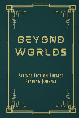 Beyond Worlds: Science Fiction Themed Reading Journal, space for 100 Book Reviews Beyond Worlds: Science Fiction Themed Reading Journal, space for 100 Book Reviews von THORN & THISTLE Publishing