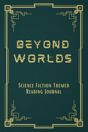 Beyond Worlds: Science Fiction Themed Reading Journal, to Rate and Review 100 Books. Find your next read with Reading Challenges Beyond Worlds: Science Fiction Themed Reading Journal, to Rate and Review 100 Books. Find your next read with Reading Challenges von THORN & THISTLE Publishing