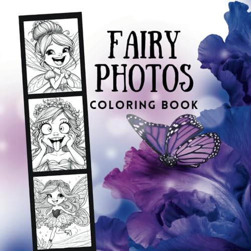 Fairy Photos Coloring Book: 50 pages to color, Relatable Funny Candid and Beautiful Posed Pictures of Young and Mature Pixies Fairy Photos Coloring Book: 50 pages to color, Relatable Funny Candid and Beautiful Posed Pictures of Young and Mature Pixies von Independently published