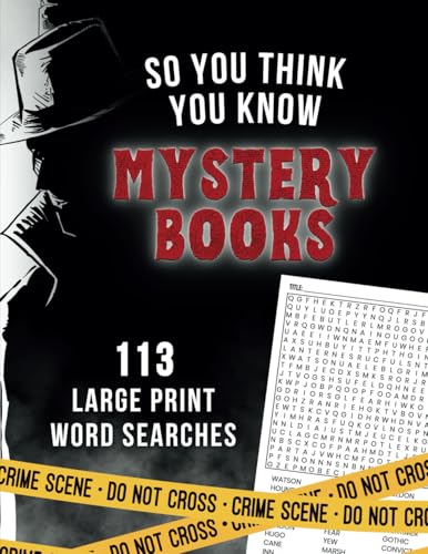 So You Think You Know Mystery Books: 113 Large Print Word Searches Guess the Title So You Think You Know Mystery Books: 113 Large Print Word Searches Guess the Title von THORN & THISTLE Publishing