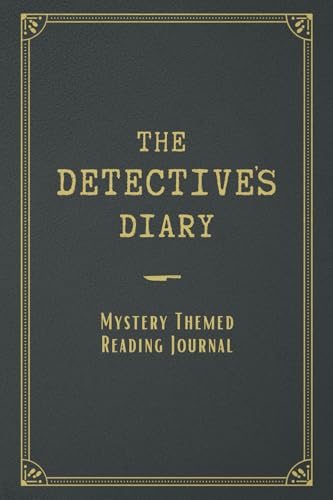 The Detective's Diary: Mystery Themed Reading Journal, planner for book lovers to track 100 book ratings & reviews, challenges, book list, progress von THORN & THISTLE Publishing