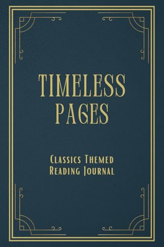 Timeless Pages: Classics Themed Reading Journal, planner for book lovers to track 100 book ratings & reviews, challenges, book list, progress Timeless Pages: Classics Themed Reading Journal, planner for book lovers to track 100 book ratings & reviews, challenges, book list, progress von THORN & THISTLE Publishing