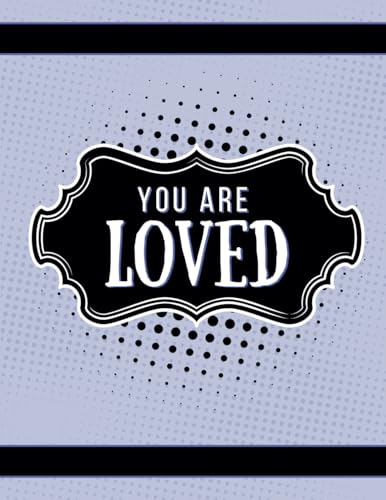 You are Loved: A Keepsake Gift for any Occasion to Record Heartfelt Memories, Thoughts and Wishes to Celebrate those You Love! von THORN & THISTLE Publishing