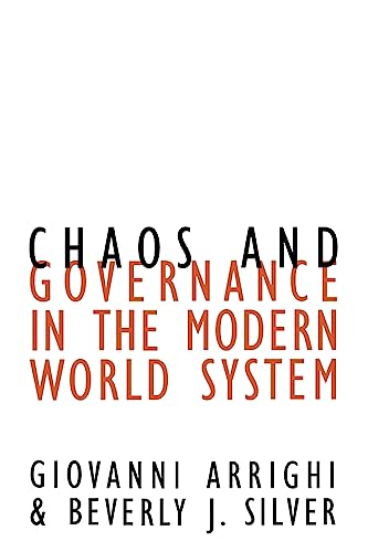 Chaos and Governance in the Modern World System: Volume 10 (Contradictions of Modernity, 10) von University of Minnesota Press