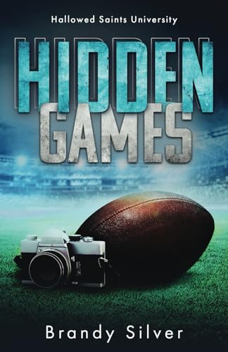 Hidden Games: Enemies-to-Lovers Football Romance Standalone (Hallowed Saints University) von Grey Valor Publishing, LLC