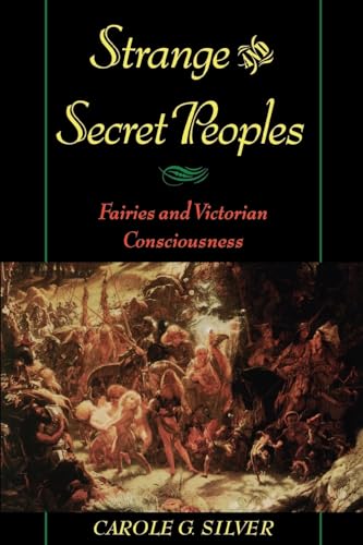 Strange and Secret Peoples: Fairies and Victorian Consciousness: Fairies & Victorian Consciousness von OUP USA