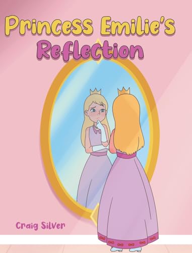 Princess Emilie's Reflection von Covenant Books