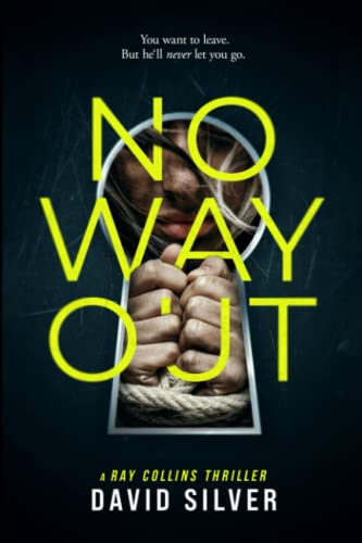 No Way Out: An absolutely addictive thriller with a jaw-dropping twist (Detective Ray Collins, Band 1)