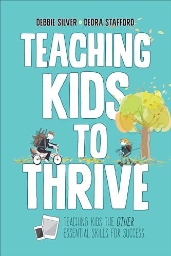 Teaching Kids to Thrive: Essential Skills for Success von Corwin