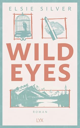 Wild Eyes: Mit fortlaufender Rückengestaltung und Karte des Elsieversums (Rose Hill, Band 2) von LYX
