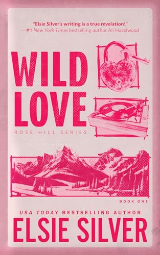 Wild Love (Rose Hill, 1, Band 1)