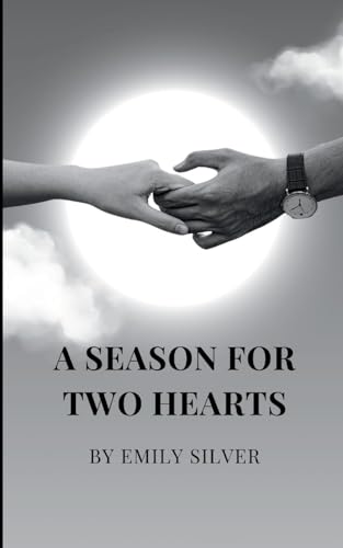 A Season for Two Hearts A Season for Two Hearts von Emily Silver