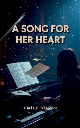 A Song for Her Heart A Song for Her Heart von Emily Silver