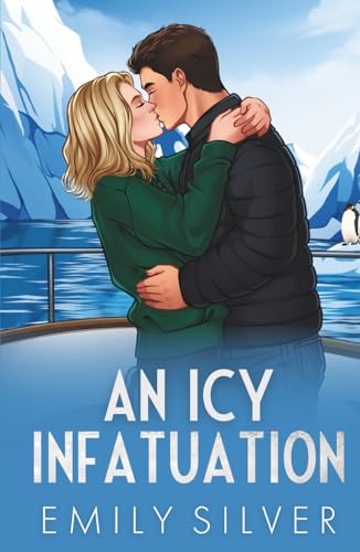 An Icy Infatuation (The Love Abroad Series, Band 1) von Independently published