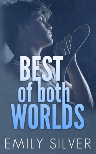 Best Of Both Worlds (Colorado Black Diamonds, Band 4) von Independently published