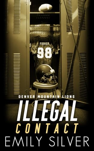 Illegal Contact – Tackeln für die Liebe (Denver Mountain Lions, Band 4)