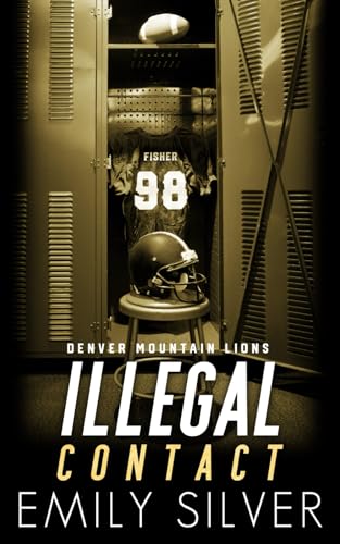 Illegal Contact – Tackeln für die Liebe (Denver Mountain Lions, Band 4)