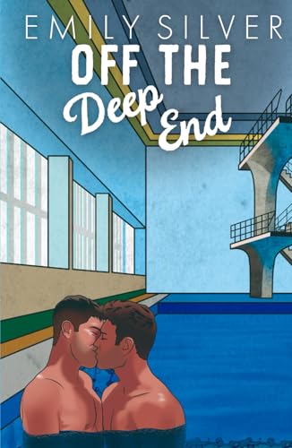 Off the Deep End: A MM Sports Romance Off the Deep End: A MM Sports Romance