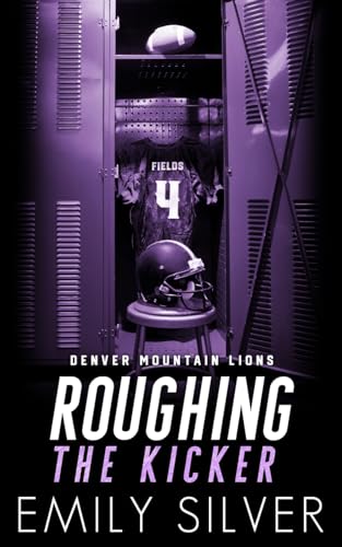 Roughing the Kicker - Extrapunkte für die Liebe: Ein Friends-to-Lovers- und Sport-Liebesroman Roughing the Kicker - Extrapunkte für die Liebe: Ein Friends-to-Lovers- und Sport-Liebesroman von Travelin' Hoosier Books