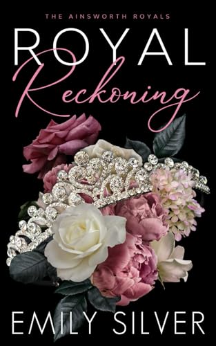Royal Reckoning: Special Edition Paperback (Ainsworth Royals Special Edition Covers, Band 1)
