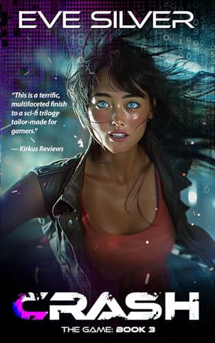 Crash: A young adult science fiction romance (The Game, Band 3) von Eve Silver
