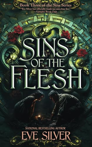 Sins of the Flesh (The Sins Series, Band 3) von Eve Silver