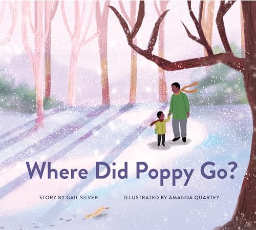 Where Did Poppy Go?: A Story about Loss, Grief, and Renewal von Plum Blossom