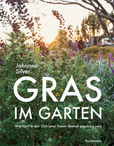 Gras im Garten: Wie Hanf in den USA unter freiem Himmel angebaut wird von Kunstmann Antje GmbH