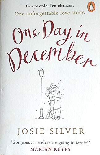 One Day in December: The uplifting, feel-good, Sunday Times bestselling Christmas romance you need this festive season One Day in December: The uplifting, feel-good, Sunday Times bestselling Christmas romance you need this festive season