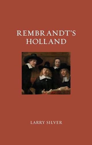 Rembrandt's Holland (Renaissance Lives) von Reaktion Books