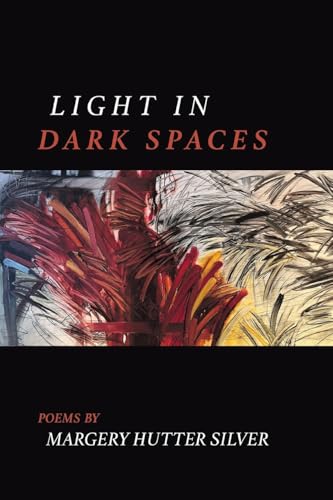 Light in Dark Spaces von Finishing Line Press