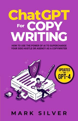 ChatGPT For Copywriting: How To Use The Power Of AI To Supercharge Your Side Hustle Or Agency As A Copywriter (Make Money With AI, Band 3) von EMPIRE Publishing