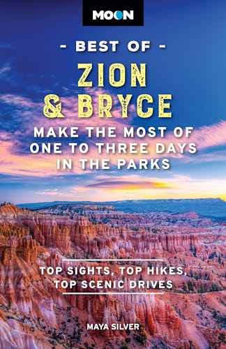 Moon Best of Zion & Bryce: Make the Most of One to Three Days in the Parks (Moon Best of Travel Guide)