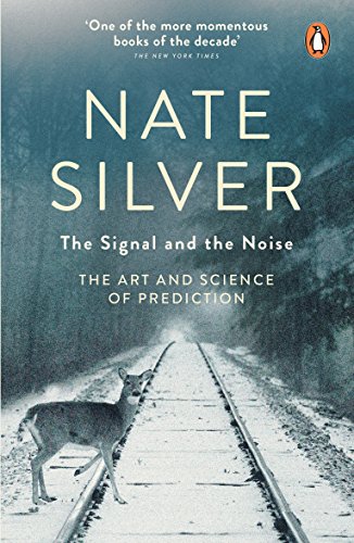 The Signal and the Noise: The Art and Science of Prediction von Penguin Books Ltd (UK)