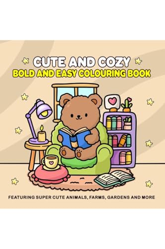 Cute and Cozy: Bold and Easy Colouring Book for Adults and Teens for Relaxation Featuring Super Cute Animals, Farms, Gardens and more von Notion Press