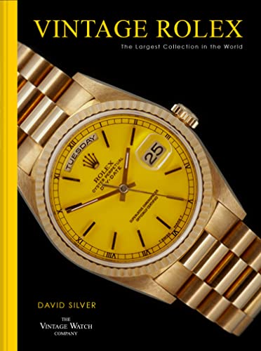 Vintage Rolex: The essential guide to the most iconic luxury watch brand of all time, Rolex. von Pavilion Books Group Ltd.