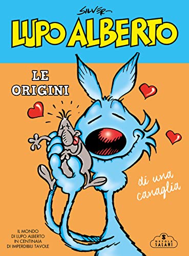 Lupo Alberto. Le origini di una canaglia (Nuvole Salani) von Magazzini Salani