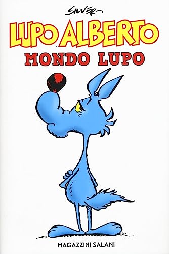 Lupo Alberto. Mondo lupo (Fumetti) von Magazzini Salani