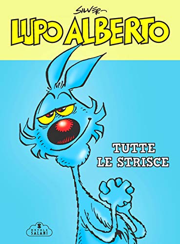 Lupo Alberto. Tutte le strisce (Fumetti)