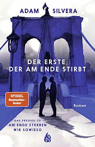 Der Erste, der am Ende stirbt (Todesboten #1): Auftakt der fesselnden Herzschmerz-Reihe von TikTok-Phänomen Adam Silvera | Band 1 der ... begrenzte Preisaktion zum Pride Month! Der Erste, der am Ende stirbt (Todesboten #1): Auftakt der fesselnden Herzschmerz-Reihe von TikTok-Phänomen Adam Silvera | Band 1 der ... begrenzte Preisaktion zum Pride Month!
